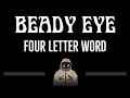 Beady Eye • Four Letter Word (CC) 🎤 [Karaoke] [Instrumental Lyrics]