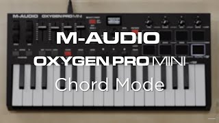 M-Audio Oxygen Pro Mini || Chord Mode Overview