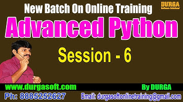 Advanced Python || Session - 6 || by DURGA On 12-12-2018