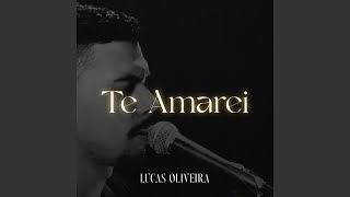 Video thumbnail of "Lucas Oliveira - Te Amarei"