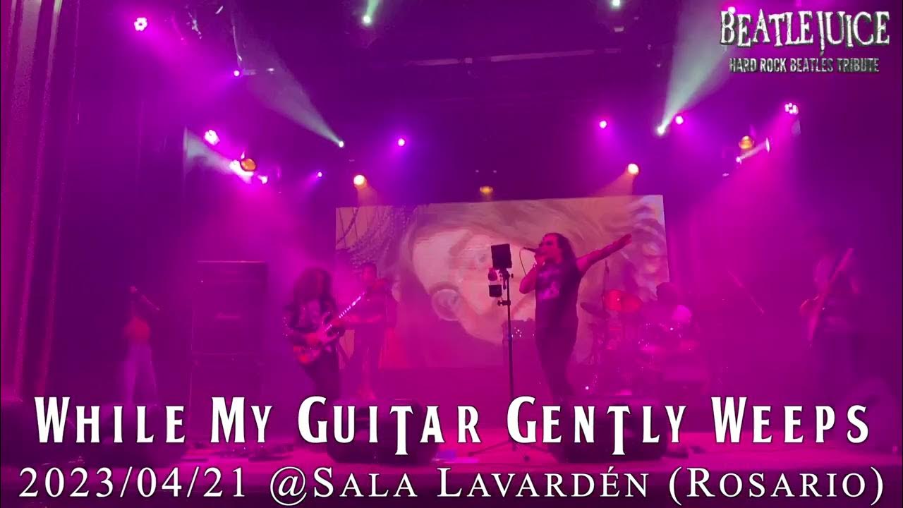 BEATLEJUICE 2023/04/21 WHILE MY GUITAR GENTLY WEEPS YouTube