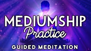 MEDIUMSHIP Practice Guided Meditation. Learn How To Be A Psychic Medium & Connect with Spirit.