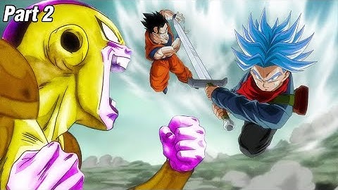 Golden Frieza Attack Ultimate Trunks!  What if Future Trunks Stayed In the Past? - PART 2