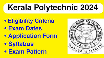 Kerala Polytechnic 2024 - Eligibility Criteria, Exam Date, Application form, Syllabus, Exam Pattern
