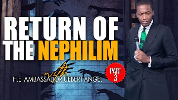 The Return Of The Nephilim Part 3 | Prophet Uebert Angel