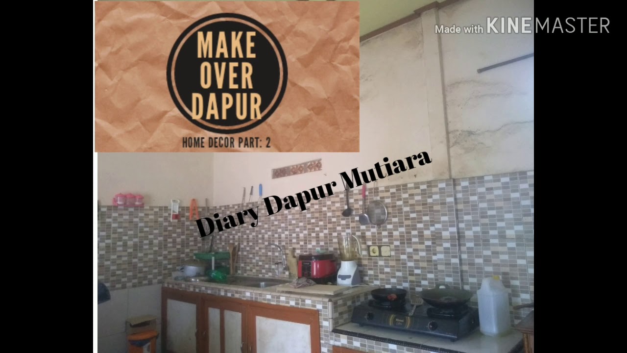 HOME DECOR 2 MAKE OVER DAPUR  Buat  Rak  Dapur  sendiri  