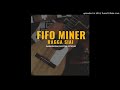 Fifo miner  ragga siai  skyfiie prod darkroom digital studio10