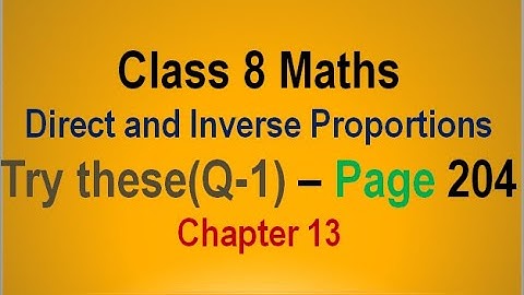 try these(Q 1)- page 204 - chapter 13 - Direct and Inverse Proportions - class 8 - maths - solutions