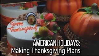 Общение на английском. День Благодарения в США. Making Thanksgiving Plans | Part 1 Общение на английском. День Благодарения в США. Making Thanksgiving Plans | Part 1