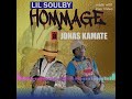 Lil Soulby Hommage à Jonas Kamaté Lil Soulby Hommage à Jonas Kamaté