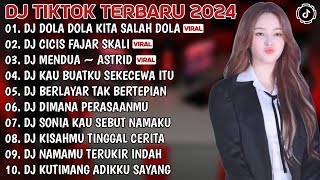 DJ TIKTOK TERBARU 2024🎵DJ DOLA DOLA KITA SALA DOLA🎵DJ CISCIS FAJAR SEKALI 🎵VIRAL