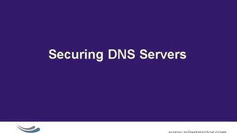 Securing DNS Servers