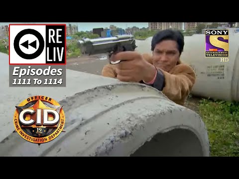 Weekly Reliv - CID - सी आई डी - Episodes 1111 - 1114