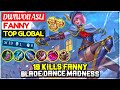 19 Kills Fanny, Blade Dance Madness [ Top 1 Global Fanny Season 15 ] DWIWOII ASLI - Mobile Legends