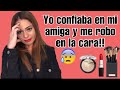 STORY TIME: MI AMIGA ME ROBO MIS MAQUILLAJES Y LA ATRAPE!!!