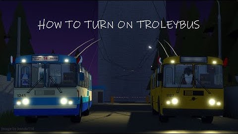 How To Turn On Your TroleyBus at OneSkyVed