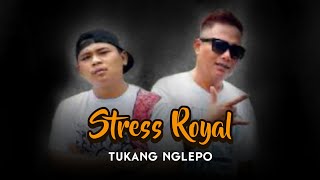 Stress Royal - Tukang Nglepo | Hip-Hop Dangdut Terbaru chords