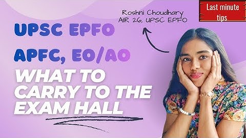 🔥 UPSC EPFO 2025- What to Take to the Exam Hall