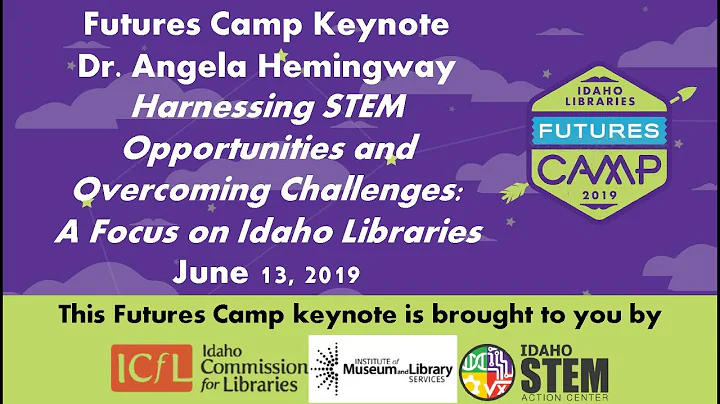 Idaho Libraries' Futures Camp: Dr. Angela Hemingwa...