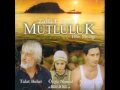 Zülfü Livaneli - Mutluluk Film Muzigi (MUTLULUK)