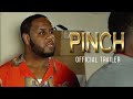New Movie Alert! 'Pinch' - Official Trailer - Urban Thriller Now Streaming