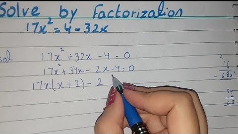 Solve equation by Factorisation method 17x2=4-32x, solve equation by Factorization method