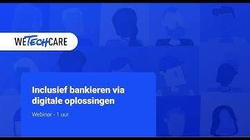 Webinar : Inclusief bankieren via digitale oplossingen