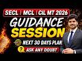 SECL | MCl | CIL MT 2026 | Guidance Session | Ask Any Doubt | 30Days Plan | Live@8:30pm#secl #mcl