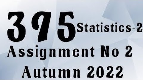 AIOU Code 395 Solved Assignment No.2 Autumn 2022 #aiou #aiousolveassignments
