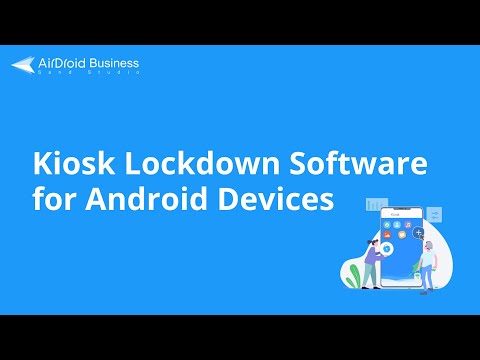 Android Kiosk Lockdown Software - AirDroid Business MDM Solution