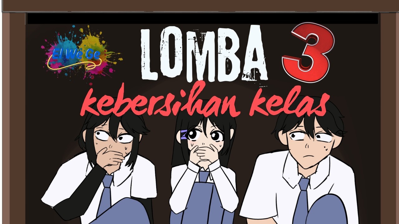 Lomba Kebersihan Kelas - Part 3 | Animasi El We Ge