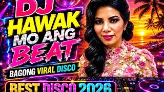  🔥 DJ HAWAK MO ANG BEAT✨ BAGONG VIRAL DISCO💿 BEST SAYAW 2026🌴  @Emmasgems1y 