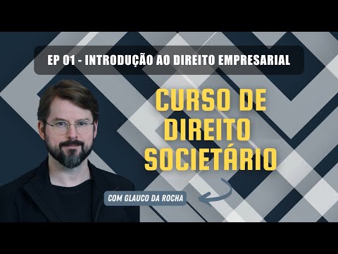 EP 01 - Introdução ao Direito Empresarial