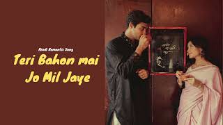 Teri Bahon Mai Jo Mil Jaye ( Official Song) Sick Tunne|  Bollywood Romantic Song 2025