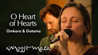 Omkara &amp; Gotama – O Heart of Hearts