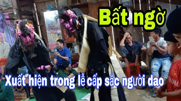 Tại sao lại có người mặt quỷ xuất hiện trong lễ cấp sắc người dao tuyển