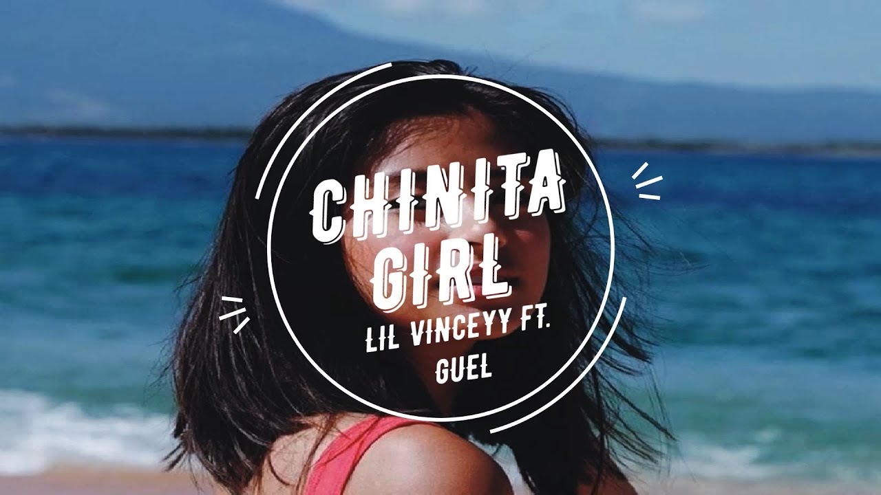 chinita girl lyrics lil vinceyy ft guel youtube chinita girl lyrics lil vinceyy ft guel youtube