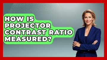 How Is Projector Contrast Ratio Measured? - NextGen Viewing and Audio