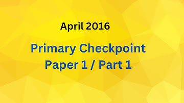 Primary Checkpoint Math April 2016 Paper 1 - Part 1