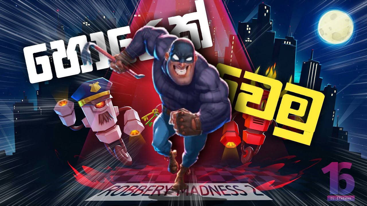 Robbery Madness 2 Gameplay Review In Sinhala