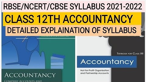 |NCERT|RBSE|CBSE|CLASS 12TH ACCOUNTANCY SYLLABUS 2021-2022|ENGLISH MEDIUM|DETAILED EXPLAIN OF SYLBUS