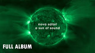 Nova Satori - A Sun of Sound (2006) FULL ALBUM