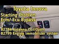 Starting Problem/B2799 Engine Immobiliser System/B2784 Antenna Coil Open/ Toyota Innova