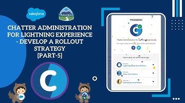 Develop a Rollout Strategy [Part5] - Chatter Administration for Lightning Experience #salesforce