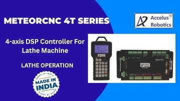 MeteorCNC:4T Series | DSP Controller | Lathe Operation | Made In India