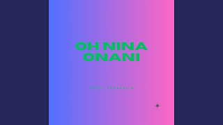 Oh Nina Onani