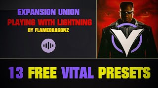 13 Free Vital Presets: Expansion Union - Playing With Lightning | PresetShare | By Flamedragonz