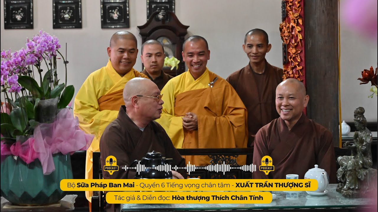 XUẤT TRẦN THƯỢNG SĨ  I Tác giả & Diễn đọc - Hòa thượng THÍCH CHÂN TÍNH