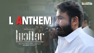 L Anthem Lucifer Mohanlal Prithviraj Sukumaran Deepak Dev Usha Uthup Murali Gopy
