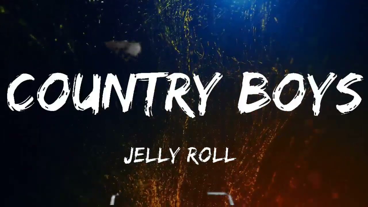 Jelly Roll Country Boys (Song) YouTube
